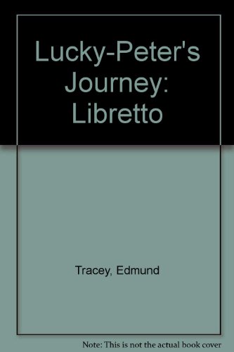 Lucky-Peter's Journey: Libretto (9780902136328) by Malcolm Williamson