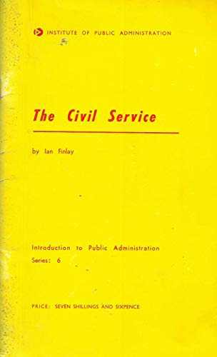 Stock image for The Civil Service. Introduction to Public Administration, No. 6 for sale by Zubal-Books, Since 1961