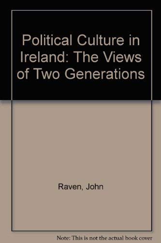 Beispielbild fr Political Culture in Ireland: The Views of Two Generations zum Verkauf von Joe Collins Rare Books