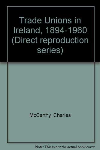 Beispielbild fr Trade Unions in Ireland, 1894-1960 zum Verkauf von Anybook.com