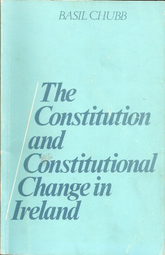 Imagen de archivo de The Constitution and Constitutional Change in Ireland a la venta por Kennys Bookstore