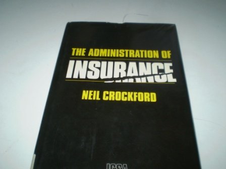 The administration of insurance (9780902197428) by Neil Crockford