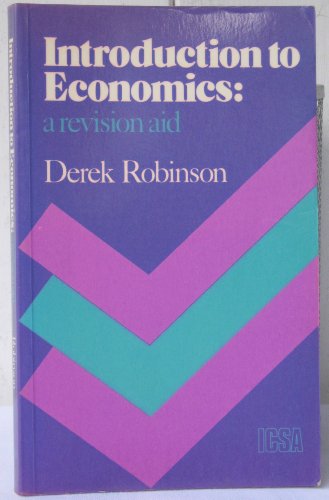 Introduction to economics: A revision aid (9780902197534) by Robinson, Derek