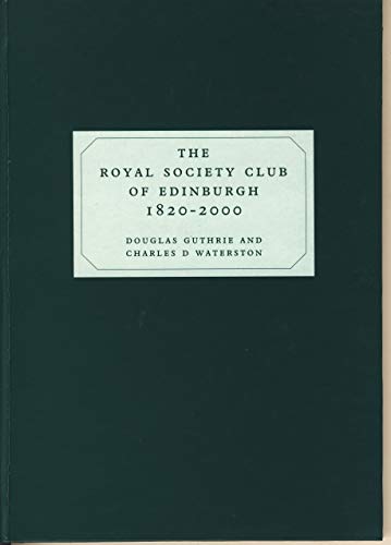 Stock image for The Royal Society Club of Edinburgh, 1820-2000 for sale by WorldofBooks