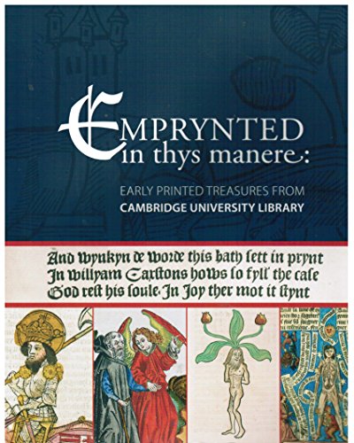 Stock image for Emprynted in Thys Manere: Early Printed Treasures from Cambridge University Library for sale by GF Books, Inc.