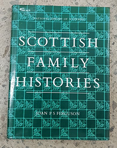 Imagen de archivo de Scottish Family Histories Held in Scottish Libraries a la venta por WorldofBooks