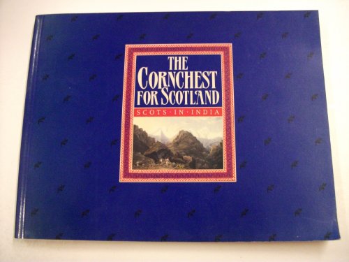 The Cornchest for Scotland: Scots in India