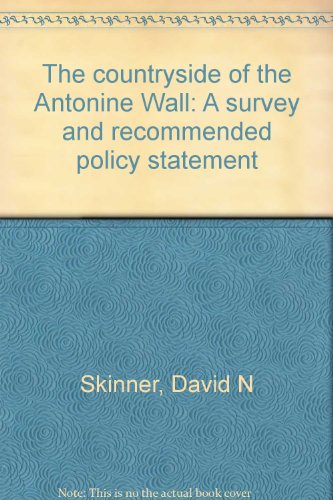 Stock image for The countryside of the Antonine Wall: A survey and recommended policy statement for sale by Webbooks, Wigtown