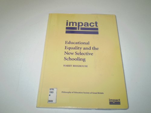 Imagen de archivo de Educational Equality and the New Selective Schooling (Impact) a la venta por Zubal-Books, Since 1961