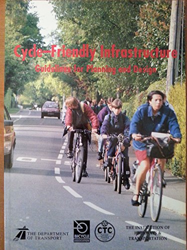 Imagen de archivo de Cycle-friendly Infrastructure: Guidelines for Planning and Design a la venta por HPB-Movies