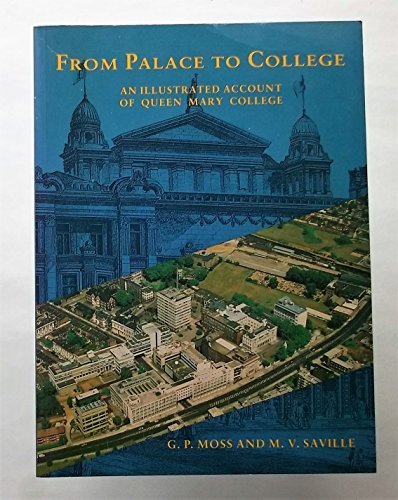 Beispielbild fr From palace to college: An illustrated account of Queen Mary College (University of London) zum Verkauf von WorldofBooks