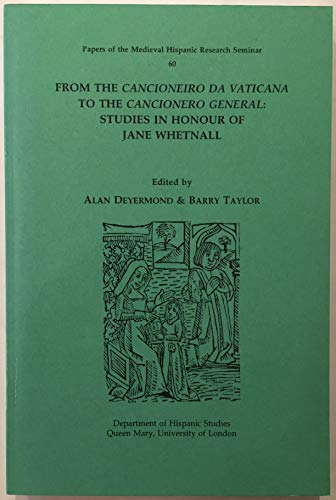 9780902238503: From the Cancioneiro Da Vaticana to the Cancionero General, Studies in Honour of Jane Whetnall