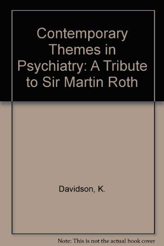 Imagen de archivo de Contemporary Themes In Psychiatry: A Tribute To Sir Martin Roth a la venta por PsychoBabel & Skoob Books