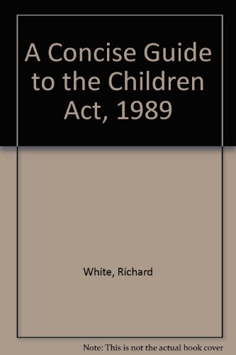 A Concise Guide to the Children Act, 1989 (9780902241442) by Unknown Author