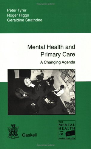 Beispielbild fr Mental Health and Primary Care: A Changing Agenda zum Verkauf von AwesomeBooks