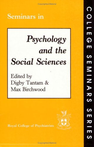Seminars in Psychology and the Social Sciences (9780902241626) by Birchwood, Max; Tantam, Digby; Birchwood, M. J.