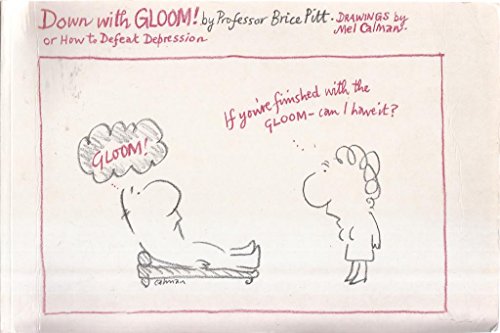 Beispielbild fr Down with Gloom: Or, How to Defeat Depression zum Verkauf von WorldofBooks
