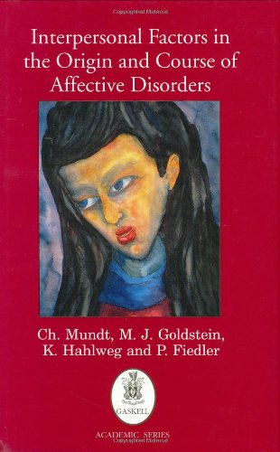 Beispielbild fr Interpersonal Factors in the Origin and Course of Affective Disorders (Gaskell Academic) zum Verkauf von Open Books