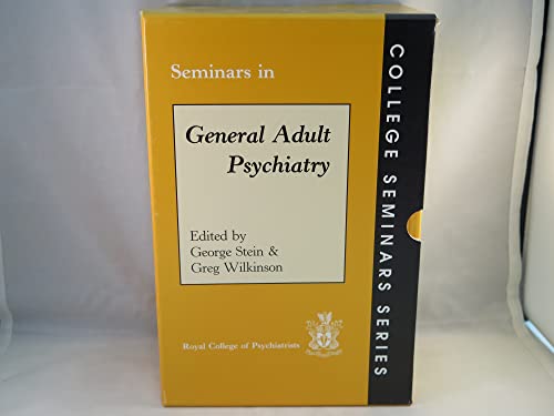 Imagen de archivo de Seminars in General Adult Psychiatry (College Seminars) (College Seminars Series) a la venta por WorldofBooks