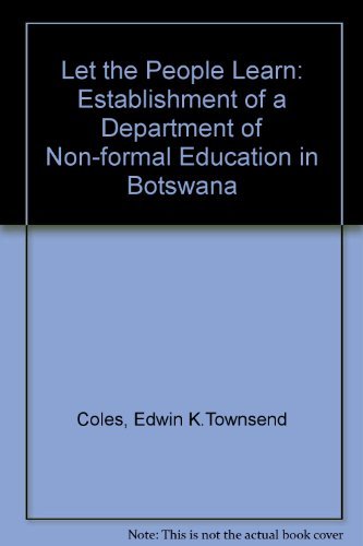 Stock image for Let the People Learn: Establishment of a Department of Non-formal Education in Botswana for sale by Phatpocket Limited