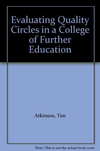 Evaluating Quality Circles in a College of Further Education (9780902252141) by Tim Atkinson