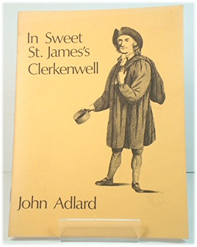 Beispielbild fr In sweet St. James's Clerkenwell: The musical coal-man and his friends and neighbours in the golden age of a London suburb zum Verkauf von WorldofBooks