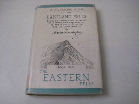 Pictorial Guide to the Lakeland Fells: Being an Illustrated Account of a Study and Exploration of the Mountains in the English Lake District: The Far Eastern Fells Bk. 2 (9780902272088) by Alfred Wainwright