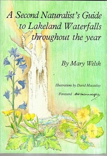 Beispielbild fr A second Naturalist's Guide to Lakeland Waterfalls Throughout the Year: zum Verkauf von WorldofBooks