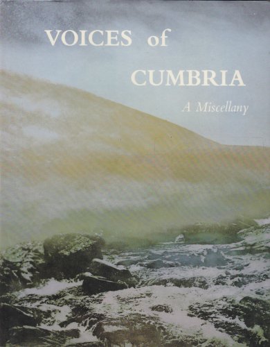 Imagen de archivo de VOICES OF CUMBRIA : A Miscellany a la venta por Amazing Book Company