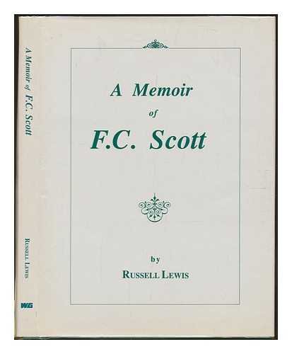 Beispielbild fr A MEMOIR OF F. C. SCOTT. zum Verkauf von HALCYON BOOKS