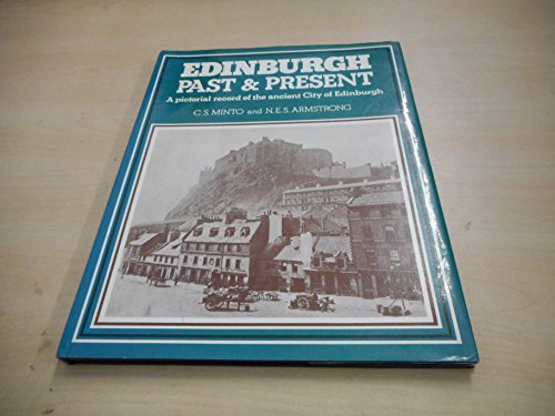 Beispielbild fr Edinburgh past & present: A pictorial record of the ancient City of Edinburgh zum Verkauf von Redbrick Books