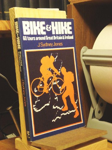 Beispielbild fr Bike and hike: Sixty tours around Great Britain and Ireland zum Verkauf von Wonder Book