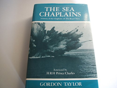 The Sea Chaplains A History of the Chaplains of the Royal Navy,