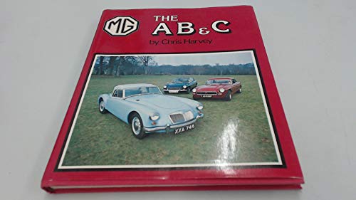 Stock image for The M G A, B and C for sale by Antiquarius Booksellers