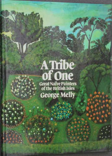 9780902280809: Tribe of One: Great Naive Painters of the British Isles