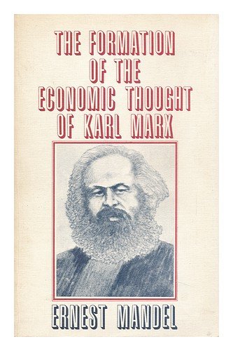 Imagen de archivo de The Formation of the Economic Thought of Karl Marx: 1843 to Capital a la venta por WorldofBooks