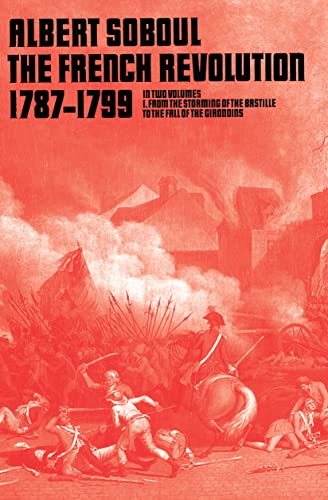 French Revolution, 1787-99: From the Storming of the Bastille to the Fall of the Girondins v. 1 (9780902308657) by Albert Soboul