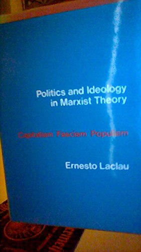 Beispielbild fr Politics and Ideology in Marxist Theory : Capitalism, Fascism, Populism zum Verkauf von Better World Books