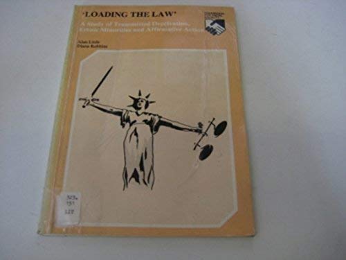 Beispielbild fr Loading The Law': A Study of Transmitted Deprivation, Ethnic Minorities and Affirmative Action zum Verkauf von PsychoBabel & Skoob Books