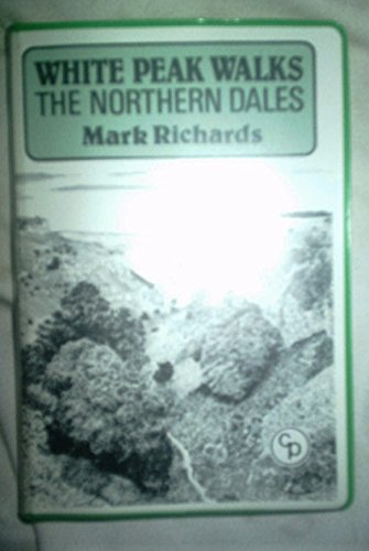 Stock image for White Peak Walks Vol 1 Northern Dales for sale by WorldofBooks