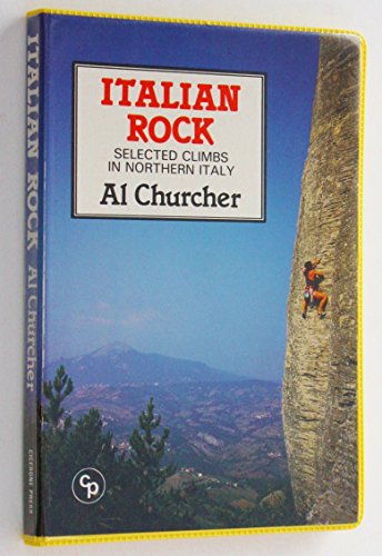 Beispielbild fr Italian Rock. Selected Climbs in Northern Italy zum Verkauf von Arapiles Mountain Books - Mount of Alex