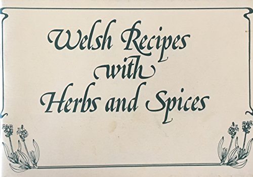 Beispielbild fr Welsh Recipes with Herbs and Spices zum Verkauf von WorldofBooks