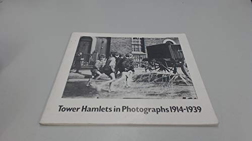 Stock image for Tower Hamlets in photographs: 1914-1939 for sale by R.D.HOOKER