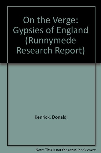 On the Verge: The Gypsies of England (Runnymede Research Report) (9780902397835) by Kenrick, Donald; Bakewell, Sian