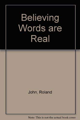 Believing Words are Real