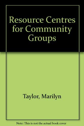 Resource Centres for Community Groups (9780902406278) by Taylor, Marilyn