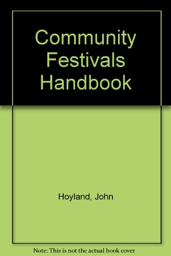 Community Festivals Handbook (9780902406315) by Hoyland, John