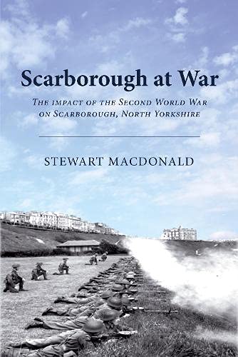 Beispielbild fr Scarborough at War zum Verkauf von AwesomeBooks