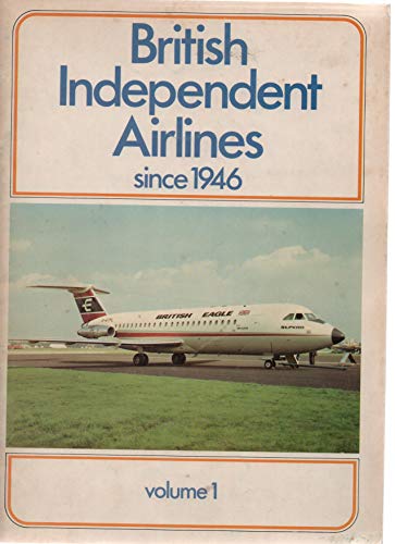 British Independent Airlines Since 1946 - Vols. 1,2,3,&4