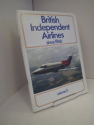 Imagen de archivo de British Independent Airlines Since 1946. Vol 3. (Irish Air Charter to Sagittair) a la venta por A & I  PEDERSEN